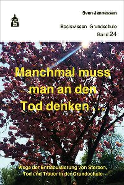 Manchmal muss man an den Tod denken