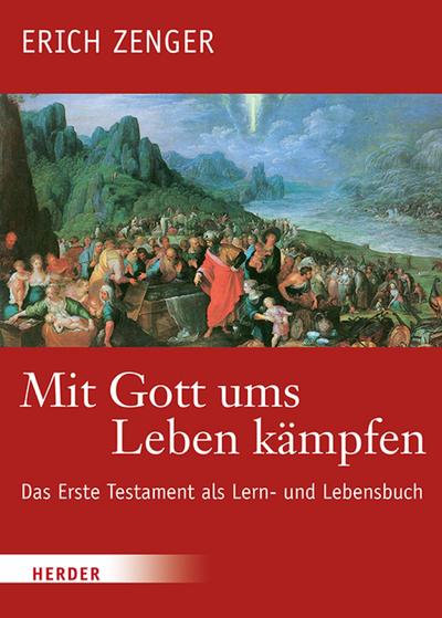 Mit Gott ums Leben kämpfen