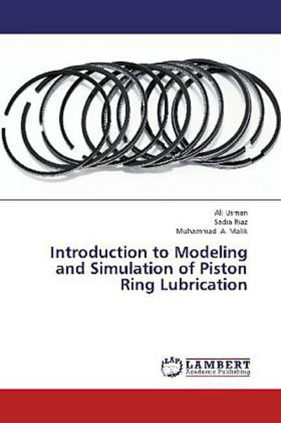 Introduction to Modeling and Simulation of Piston Ring Lubrication