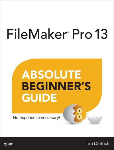 FileMaker Pro 13 Absolute Beginner’s Guide