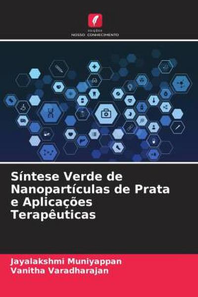 Síntese Verde de Nanopartículas de Prata e Aplicações Terapêuticas