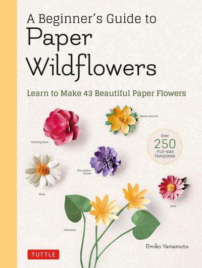 A Beginner’s Guide to Paper Wildflowers