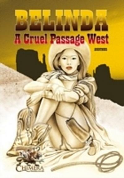 Belinda - A Cruel Passage West