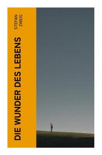 Die Wunder des Lebens