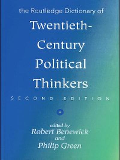 The Routledge Dictionary of Twentieth-Century Political Thinkers