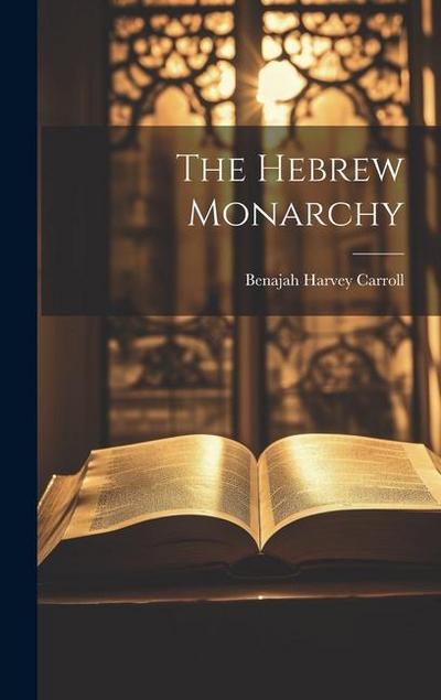 The Hebrew Monarchy