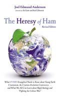 The Heresy of Ham, Revised Edition