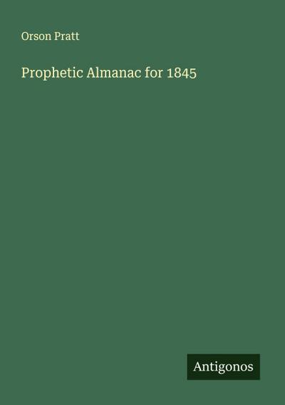 Prophetic Almanac for 1845