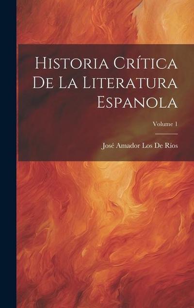 Historia Crítica De La Literatura Espanola; Volume 1