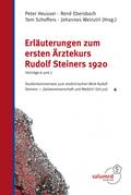 Erläuterungen zum ersten Ärztekurs Rudolf Steiners 1920 - Vorträge 6 und 7