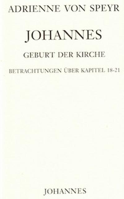 Johannes / Geburt der Kirche
