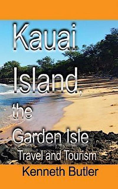 Kauai Island, the Garden Isle