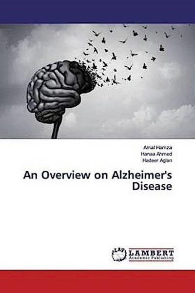 An Overview on Alzheimer’s Disease