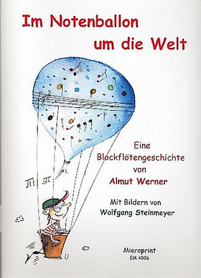 Im Notenballon um die WeltEine Blockflötengeschichte
