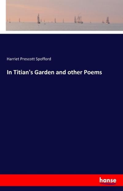In Titian’s Garden and other Poems
