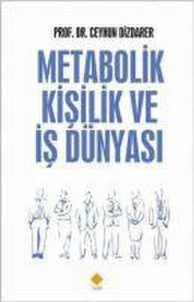 Metabolik Kisilik ve Is Dünyasi