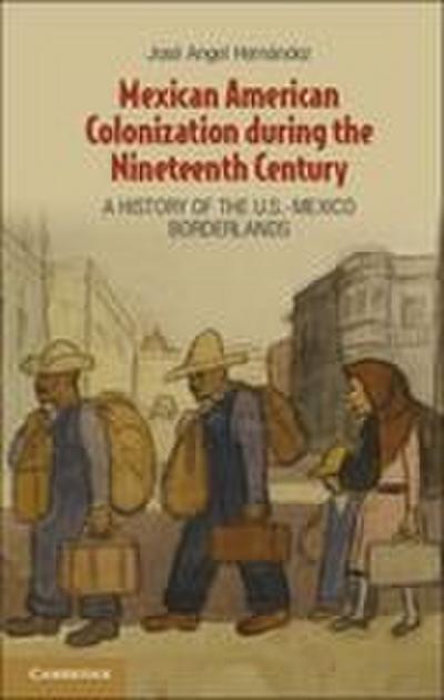 Mexican American Colonization during the Nineteenth             Century