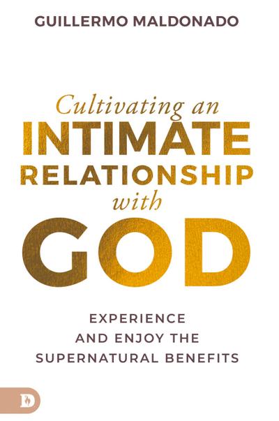 Cultivating an Intimate Relationship with God
