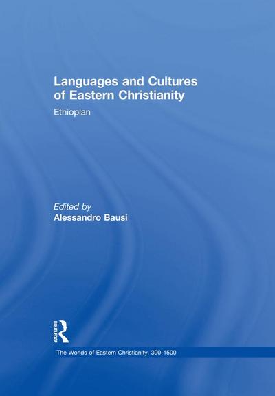 Languages and Cultures of Eastern Christianity: Ethiopian