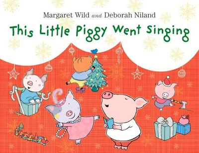 This Little Piggy Went Singing