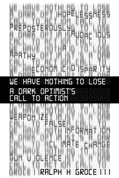 We Have Nothing to Lose