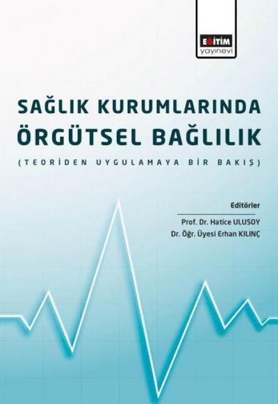 Saglik Kurumlarinda Örgütsel Baglilik