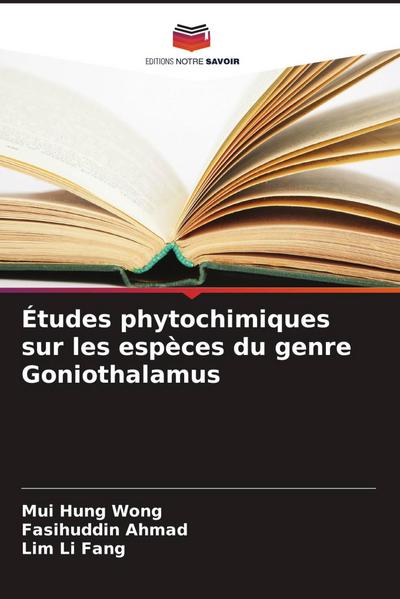 Études phytochimiques sur les espèces du genre Goniothalamus
