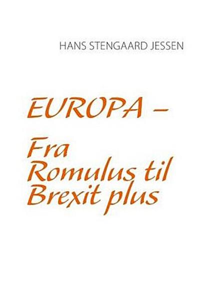 Europa - Fra Romulus til Brexit plus