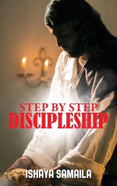 STEP BY STEP DISCIPLESHIP