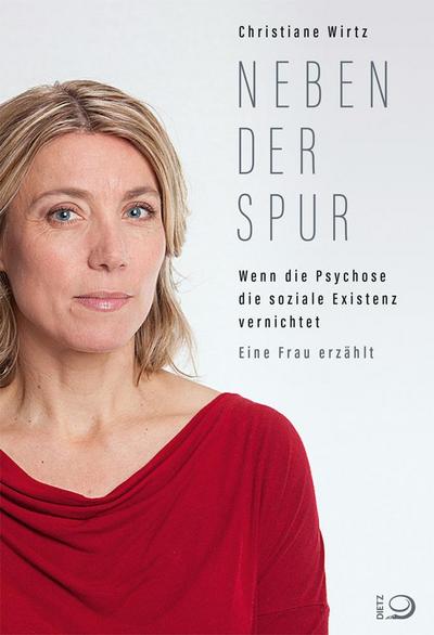 Neben der Spur; Wenn die Psychose die soziale Existenz vernichtet. Eine Frau erzählt; Deutsch