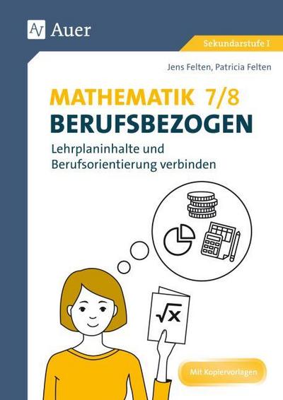 Mathematik 7/8 berufsbezogen
