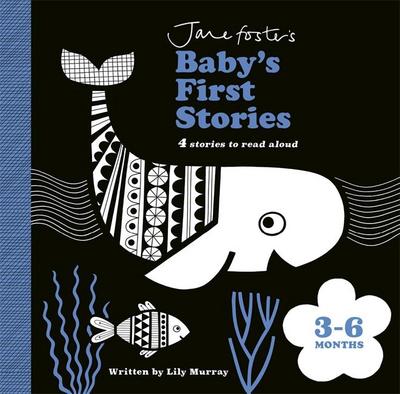 Jane Foster’s Baby’s First Stories: 3-6 months