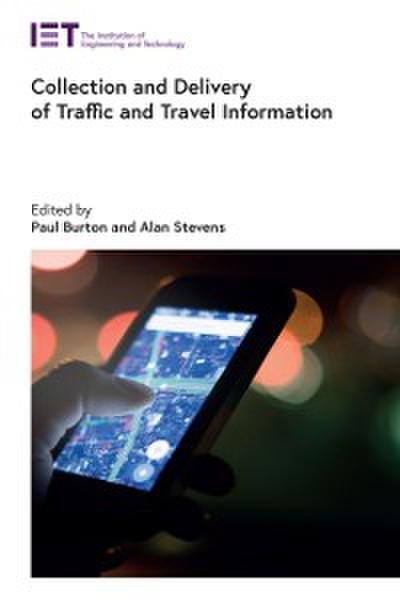 Collection and Delivery of Traffic and Travel Information