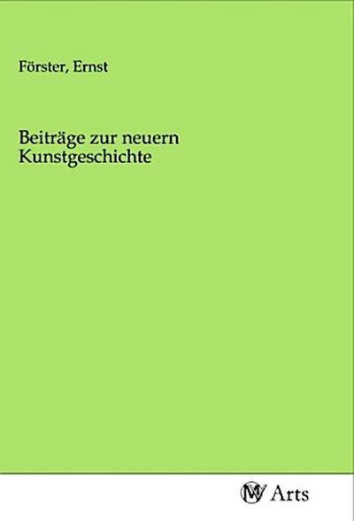 Beiträge zur neuern Kunstgeschichte