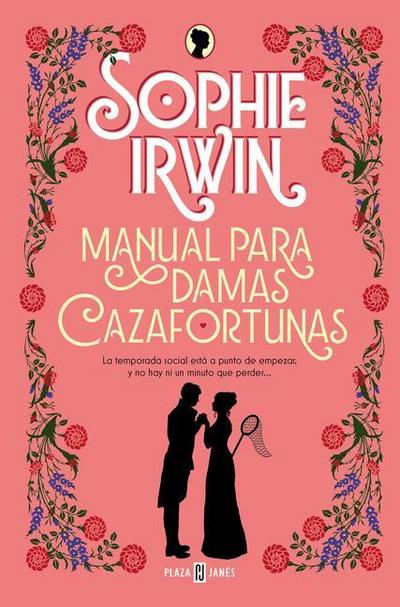 Manual Para Damas Cazafortunas / A Lady’s Guide to Fortune-Hunting