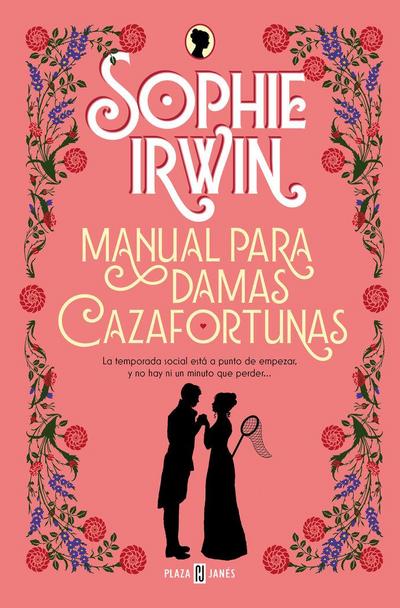 Manual Para Damas Cazafortunas / A Lady’s Guide to Fortune-Hunting