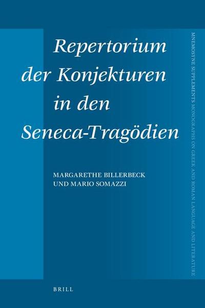 Repertorium Der Konjekturen in Den Seneca-Tragödien