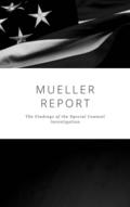 The Mueller Report: Complete Report On The Investi