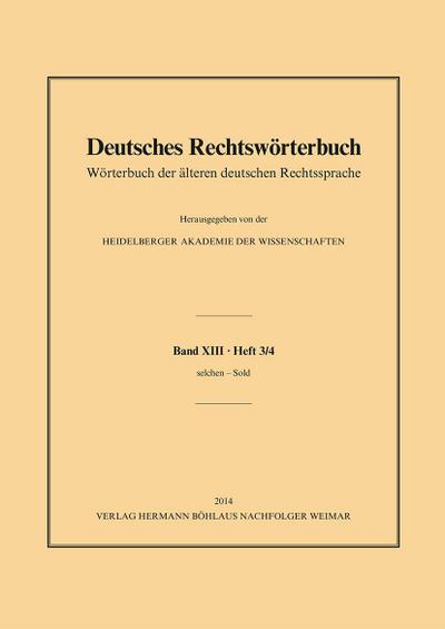 Deutsches Rechtswörterbuch Bd. XIII, Heft 3/4 - selchen - Sold