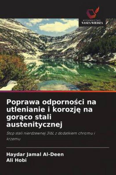 Poprawa odporno¿ci na utlenianie i korozj¿ na gor¿co stali austenitycznej