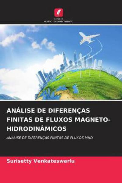 ANÁLISE DE DIFERENÇAS FINITAS DE FLUXOS MAGNETO-HIDRODINÂMICOS