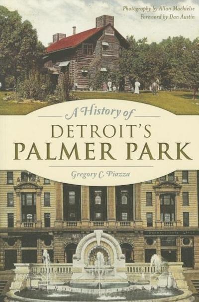 A History of Detroit’s Palmer Park