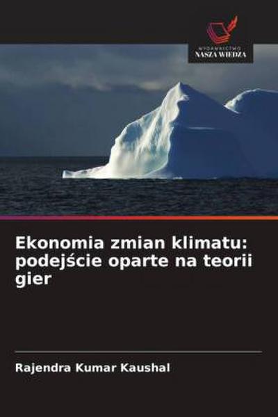 Ekonomia zmian klimatu: podej¿cie oparte na teorii gier
