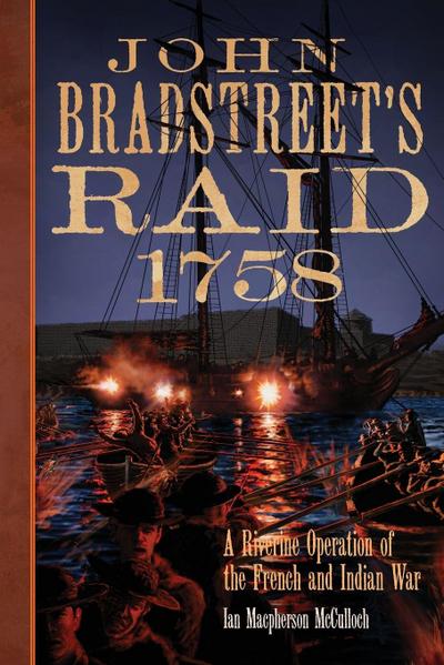 John Bradstreet’s Raid, 1758
