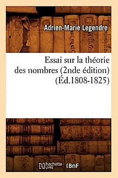 Essai Sur La Théorie Des Nombres (2nde Édition) (Éd.1808-1825)