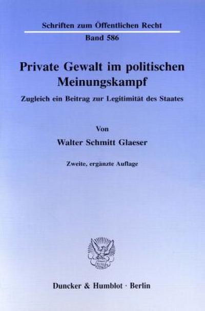 Private Gewalt im politischen Meinungskampf.