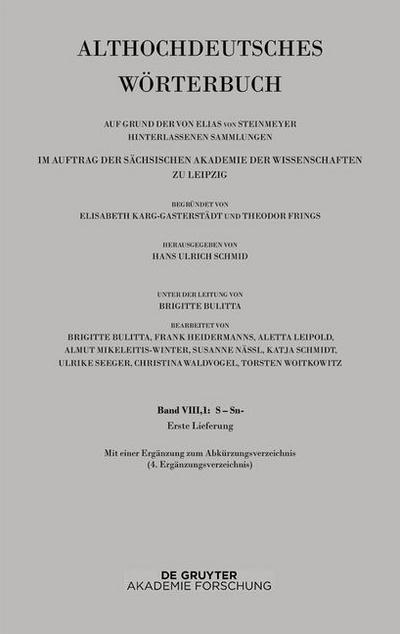 Althochdeutsches Wörterbuch Althochdeutsches Wörterbuch, # Band VIII-1/1. Band VIII,1: S-Sn. 1. Lieferung (s bis saharahi).