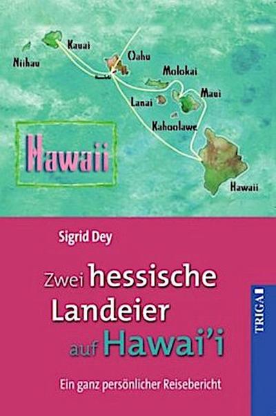 Zwei hessische Landeier auf Hawai’i