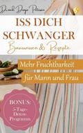 Iss dich schwanger. von Dr. med. Dunja Petersen | Ebook