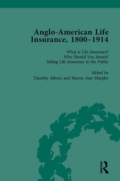 Anglo-American Life Insurance, 1800-1914 Volume 1